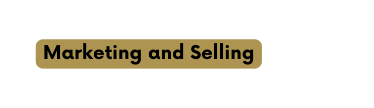 Marketing and Selling